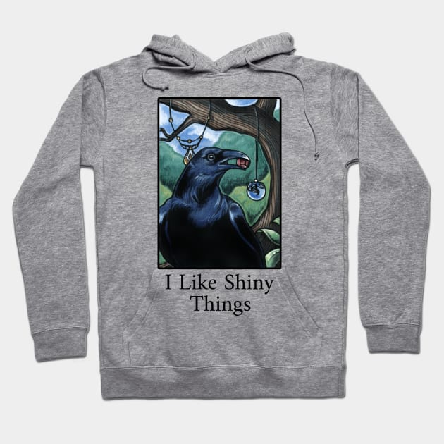 The Raven Collector - I Like Shiny Things - Quote - Black Outlined Version Hoodie by Nat Ewert Art